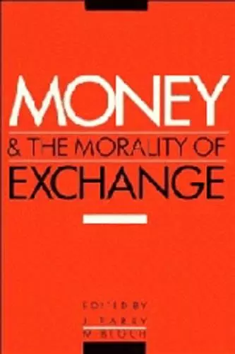 Money and the Morality of Exchange cover