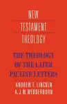 The Theology of the Later Pauline Letters cover