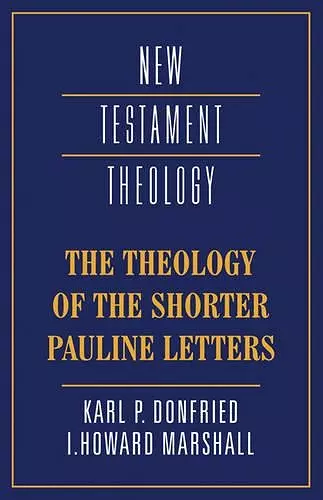 The Theology of the Shorter Pauline Letters cover