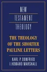 The Theology of the Shorter Pauline Letters cover