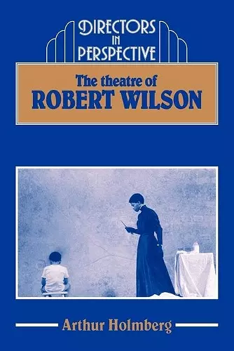 The Theatre of Robert Wilson cover