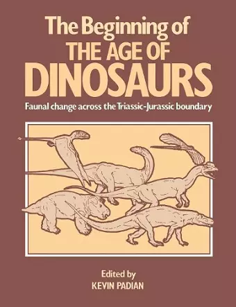 The Beginning of the Age of Dinosaurs cover