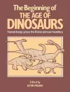 The Beginning of the Age of Dinosaurs cover