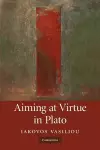 Aiming at Virtue in Plato cover