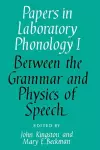 Papers in Laboratory Phonology: Volume 1, Between the Grammar and Physics of Speech cover