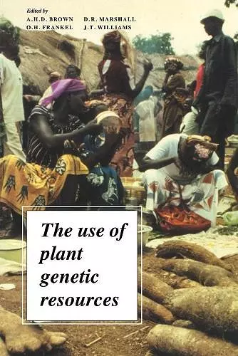 The Use of Plant Genetic Resources cover