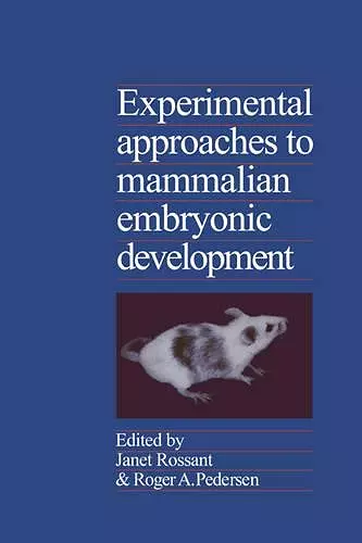 Experimental Approaches to Mammalian Embryonic Development cover