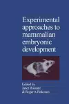 Experimental Approaches to Mammalian Embryonic Development cover