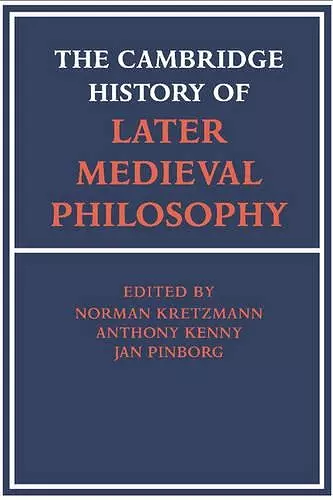 The Cambridge History of Later Medieval Philosophy cover