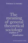 The Meaning of General Theoretical Sociology cover