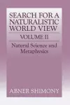 The Search for a Naturalistic World View: Volume 2 cover