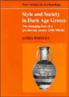 Style and Society in Dark Age Greece cover