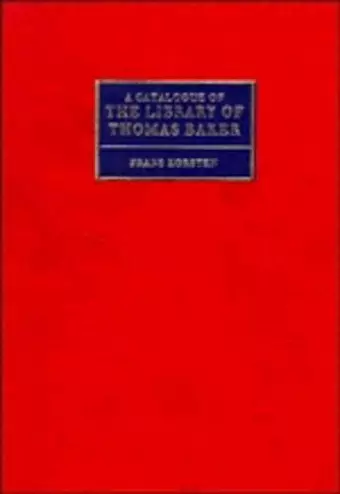 A Catalogue of the Library of Thomas Baker cover