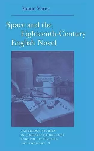 Space and the Eighteenth-Century English Novel cover