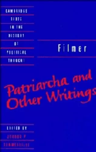 Filmer: 'Patriarcha' and Other Writings cover