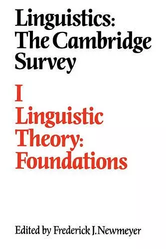 Linguistics: The Cambridge Survey: Volume 1, Linguistic Theory: Foundations cover