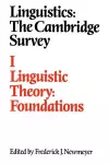 Linguistics: The Cambridge Survey: Volume 1, Linguistic Theory: Foundations cover