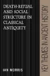 Death-Ritual and Social Structure in Classical Antiquity cover