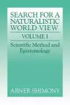 The Search for a Naturalistic World View: Volume 1 cover