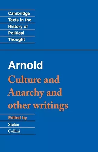 Arnold: 'Culture and Anarchy' and Other Writings cover