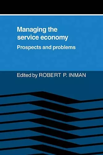 Managing the Service Economy: Prospects and Problems cover