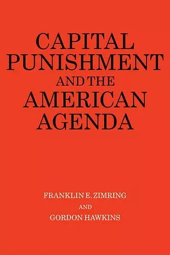 Capital Punishment and the American Agenda cover