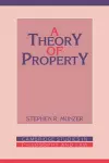 A Theory of Property cover