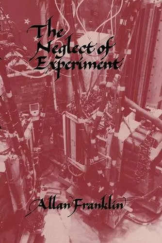 The Neglect of Experiment cover