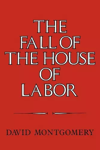 The Fall of the House of Labor cover
