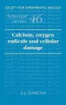 Calcium, Oxygen Radicals and Cellular Damage cover