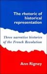 The Rhetoric of Historical Representation cover