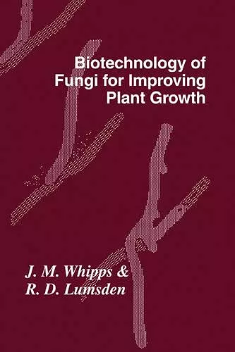 Biotechnology of Fungi for Improving Plant Growth cover