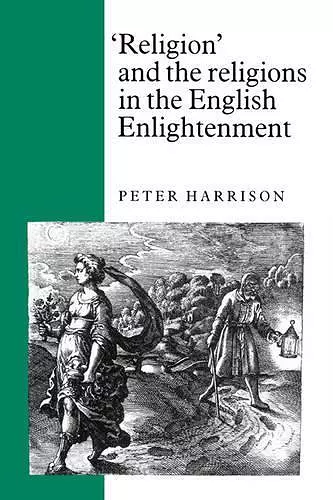 'Religion' and the Religions in the English Enlightenment cover