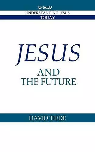 Jesus and the Future cover