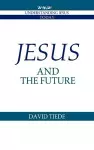 Jesus and the Future cover