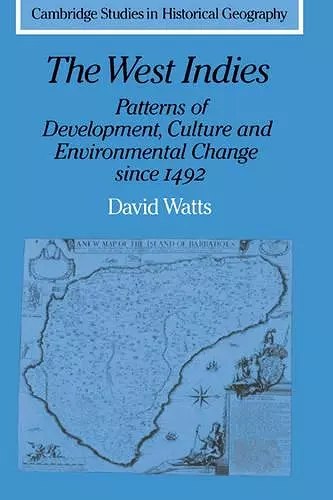 The West Indies: Patterns of Development, Culture and Environmental Change since 1492 cover