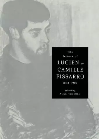 The Letters of Lucien to Camille Pissarro, 1883–1903 cover