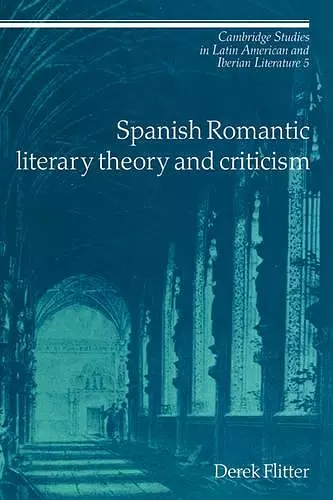 Spanish Romantic Literary Theory and Criticism cover