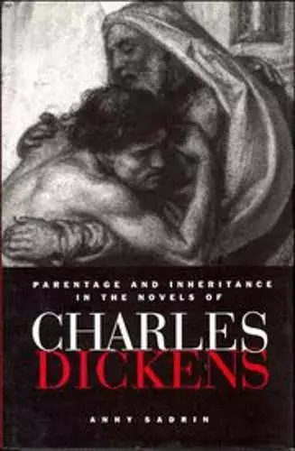 Parentage and Inheritance in the Novels of Charles Dickens cover