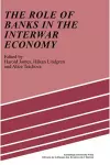 The Role of Banks in the Interwar Economy cover