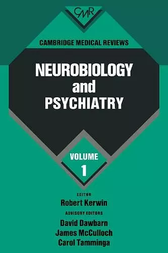 Cambridge Medical Reviews: Neurobiology and Psychiatry: Volume 1 cover