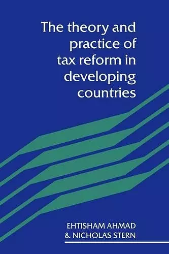 The Theory and Practice of Tax Reform in Developing Countries cover