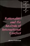 Rationality and the Analysis of International Conflict cover