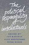 The Political Responsibility of Intellectuals cover