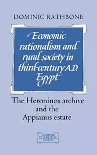 Economic Rationalism and Rural Society in Third-Century AD Egypt cover