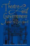 Theatre and Government under the Early Stuarts cover