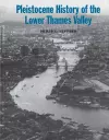 Pleistocene History of the Lower Thames Valley cover