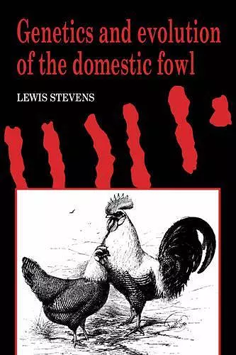 Genetics and Evolution of the Domestic Fowl cover