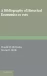 A Bibliography of Historical Economics to 1980 cover