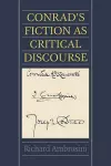 Conrad's Fiction as Critical Discourse cover